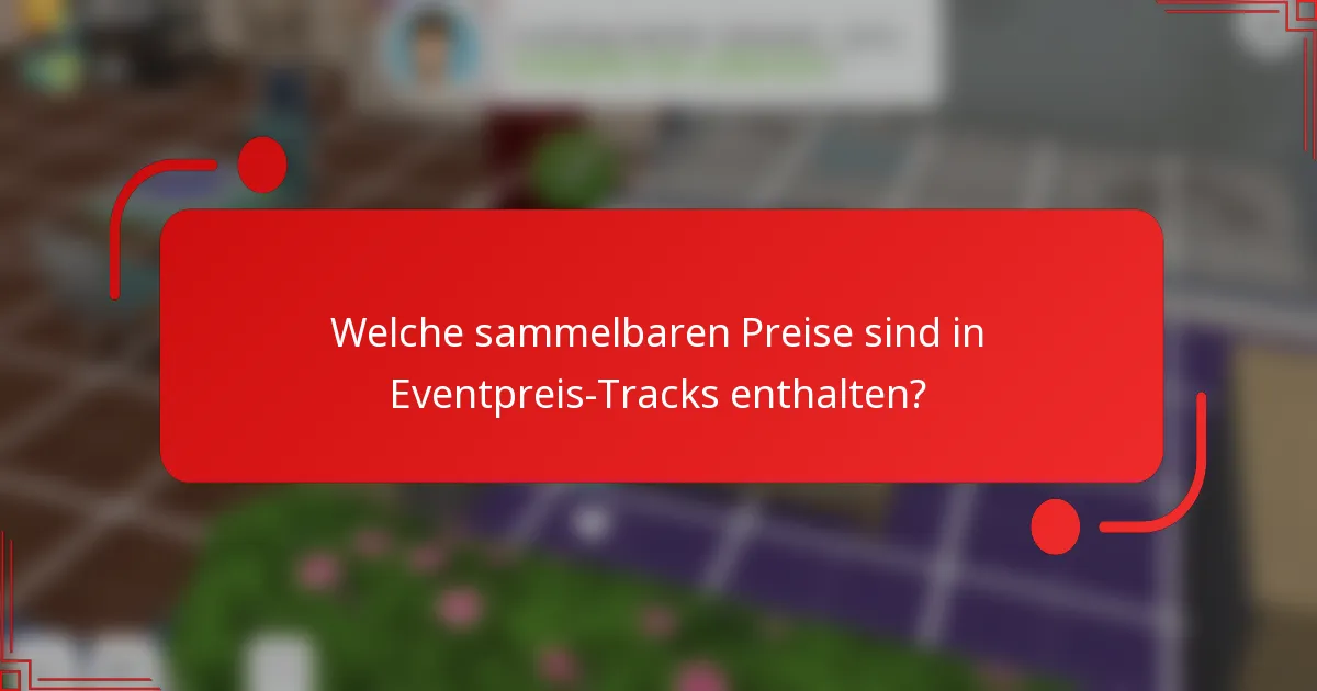 Welche sammelbaren Preise sind in Eventpreis-Tracks enthalten?
